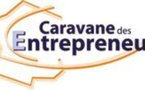 La Caravane des Entrepreneurs au service des entrepreneurs et des entreprises silonne la France