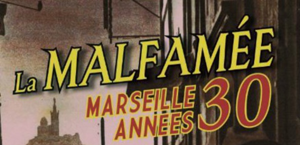 La malfamée, Marseille années '30 