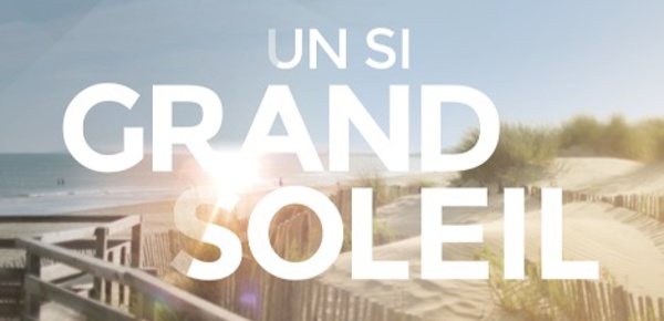 "Un si grand soleil", une nouvelle série française