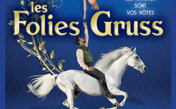 La Compagnie Alexis Gruss lance le spectacle parisien Les Folies Gruss tout l'hiver