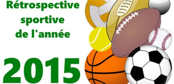 La rétrospective sportive de 2015 - 1/3