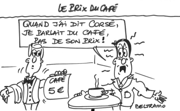 Café au prix corsé